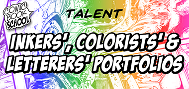 Talent: Inkers, Colorists, Letterers & More – Show Your Portfolio